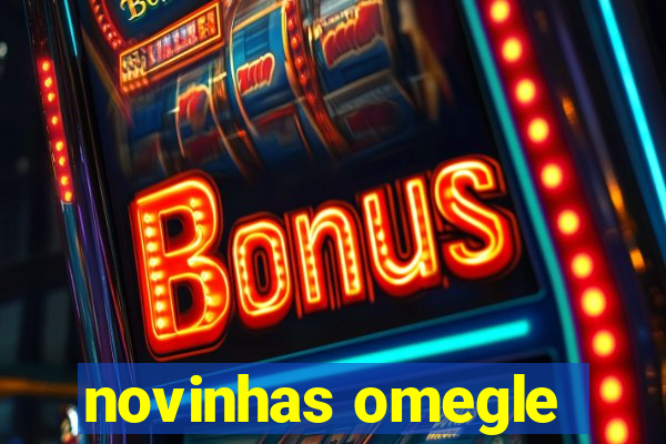 novinhas omegle